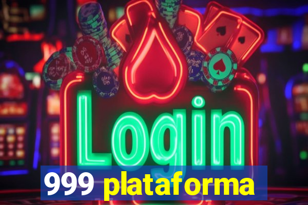 999 plataforma